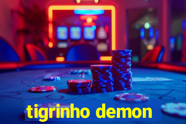 tigrinho demon